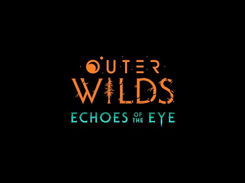 Outer Wilds Echoes of the Eye DLC — វីដេអូ 1